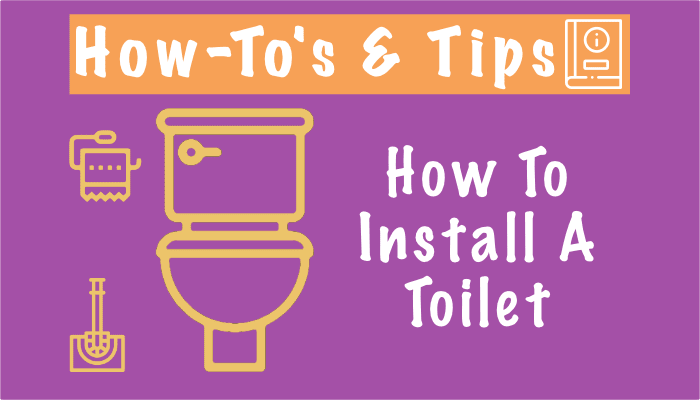 How To Install A Toilet in 7 Easy Steps