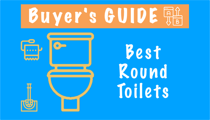 Best Round Toilets – 2023 Top 5 Picks and Buying Guide