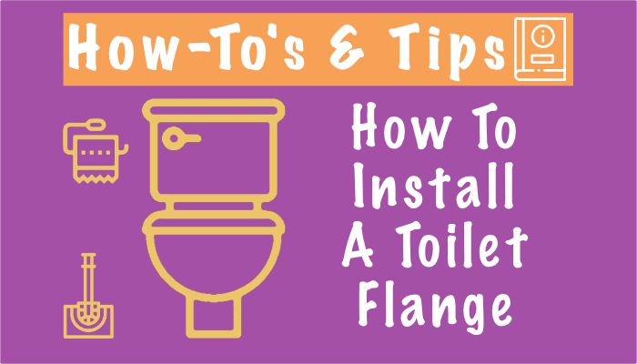 How To Install A Toilet Flange In 13 Steps (Video + Tips)