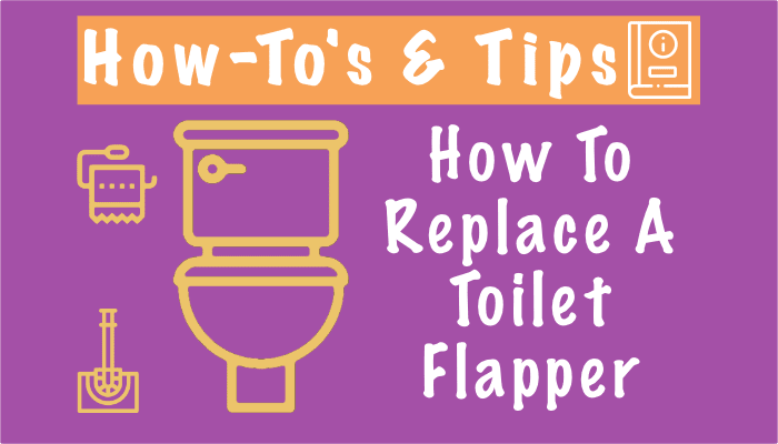 8 Steps How To Replace A Toilet Flapper (Tips On Buying And Replacing)