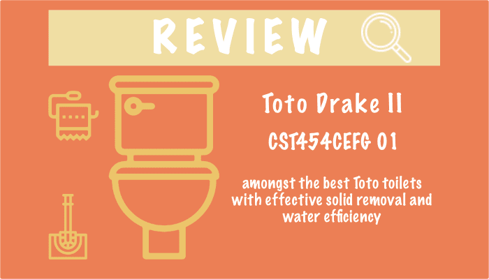 Toto Drake II CST454CEFG 01 Review