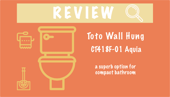 Toto Wall Hung Toilet CT418F-01 Aquia Review